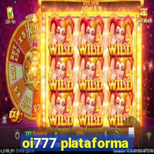 oi777 plataforma